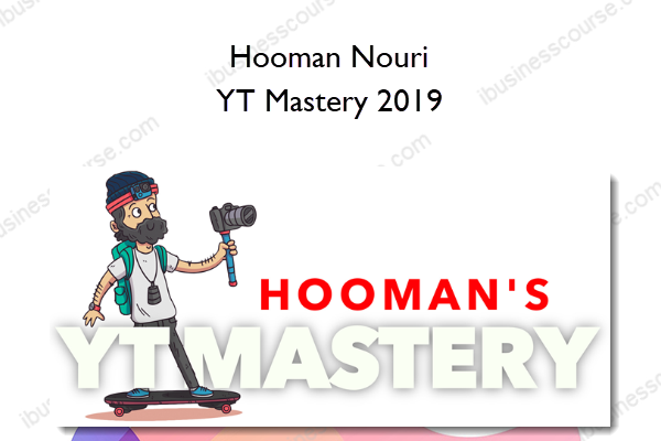 YT Mastery 2019 - Hooman Nouri YT Mastery 2019 - Hooman Nouri