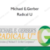 Michael E.Gerber – Radical U