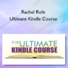 Rachel Rofe – Ultimate Kindle Course