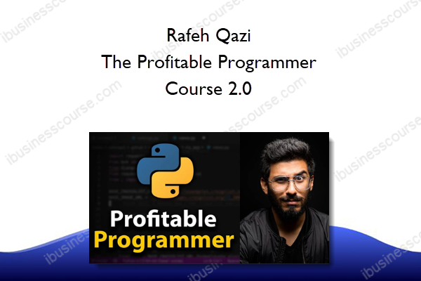 Rafeh Qazi – The Profitable Programmer Course 2.0 Rafeh Qazi – The Profitable Programmer Course 2.0