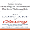 Anthony Iannarino – Lost Art of Closing | The Ten Commitments You Must Gain to Win Complex Deals