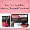 Josh Forti & Josue Pena – Instagram Mastery & Monetization