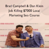 Brad Campbell & Dan Klein – Job Killing $7000 Local Marketing Seo Course