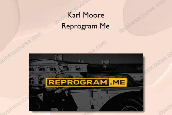 Karl Moore – Reprogram Me Karl Moore – Reprogram Me