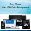 Rudy Mawer - 10 to 1000 Sales Entrepreneur