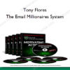 Tony Flores – The Email Millionaires System