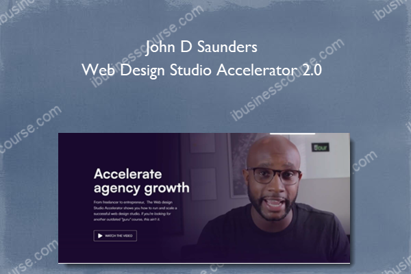 Accelerator 2.0 John D Saunders – Web Design Studio Accelerator 2.0