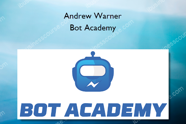 Andrew Warner – Bot Academy Andrew Warner – Bot Academy