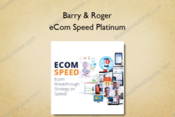 Barry & Roger – eCom Speed Platinum