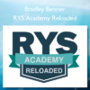 Bradley Benner – RYS Academy Reloaded