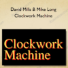 David Mills & Mike Long – Clockwork Machine
