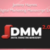 Digital Marketing Manuscript 2.0 - Jeremy Haynes