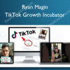 TikTok Growth Incubator - Ryan Magin