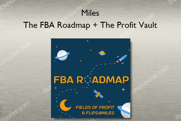 The FBA Roadmap + The Profit Vault - Miles Miles – The FBA Roadmap + The Profit Vault
