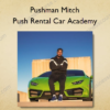 Pushman Mitch – Push Rental Car Academy