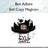 Evil Copy Magician – Ben Adkins
