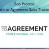 Path to Agreement Sales Training – Bob Proctor
