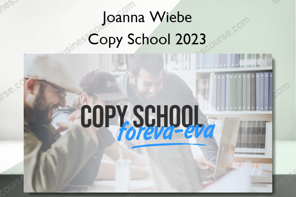 Copy School 2023 – Joanna Wiebe – Copyhackers Copy School 2023 – Joanna Wiebe – Copyhackers