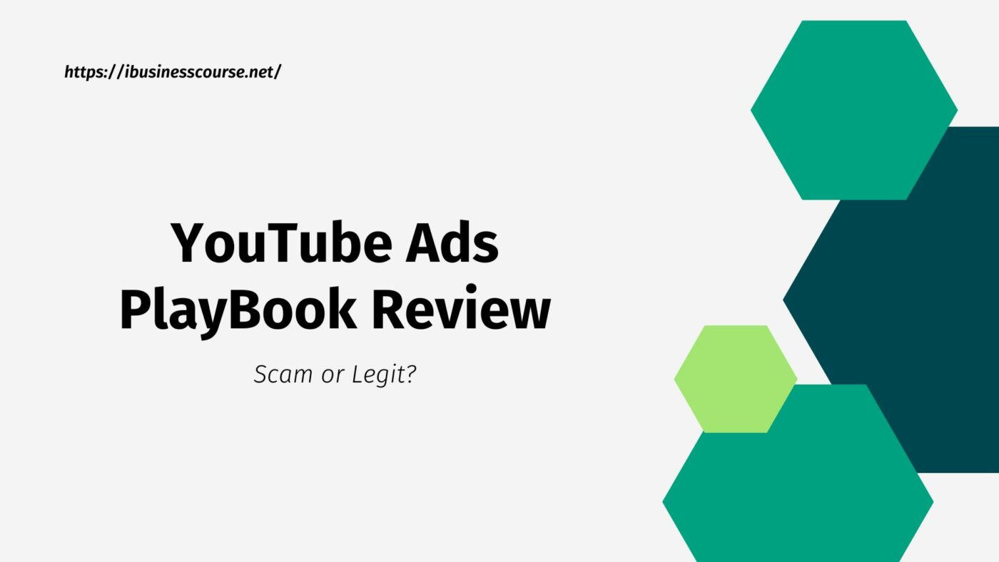 YouTube Ads PlayBook Review: Scam or Legit? YouTube Ads PlayBook Review