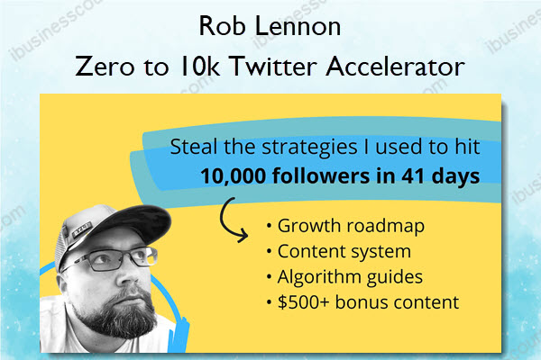 Zero to 10k Twitter Accelerator - Rob Lennon Zero to 10k Twitter Accelerator - Rob Lennon