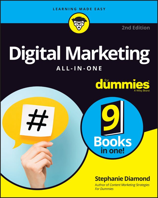 Digital Marketing All-In-One For Dummies, 2nd Edition by Stephanie Diamond Digital Marketing All-In-One For Dummies