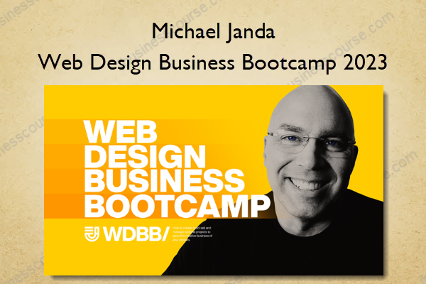 Web Design Business Bootcamp 2023 – Michael Janda Web Design Business Bootcamp 2023 – Michael Janda