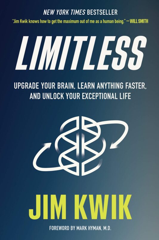 Limitless: Upgrade Your Brain, Learn Anything Faster, and Unlock Your Exceptional Life by Jim Kwik Limitless