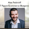7 Figure Ecommerce Blueprint