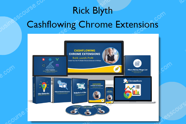 Cashflowing Chrome Extensions – Rick Blyth