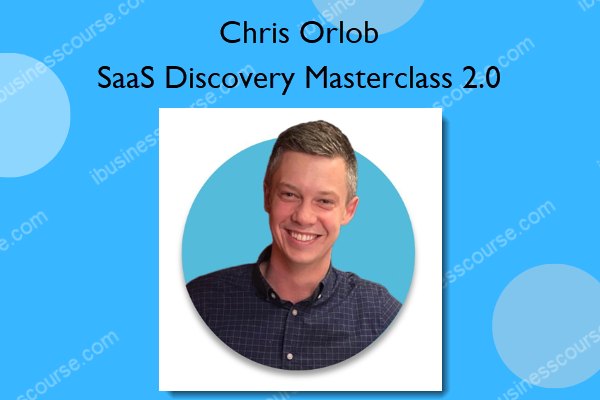 SaaS Discovery Masterclass 2.0 SaaS Discovery Masterclass 2.0
