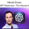 ChatGPT Masterclass – The Ultimate Guide