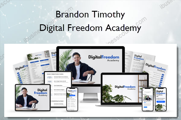 Digital Freedom Academy – Brandon Timothy Digital Freedom Academy