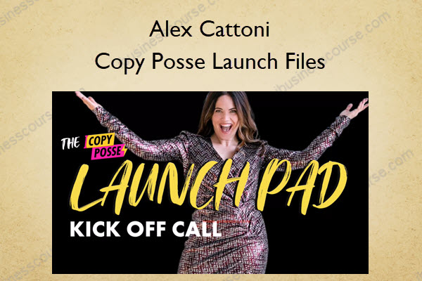 Copy Posse Launch Files – Alex Cattoni Copy Posse Launch Files – Alex Cattoni