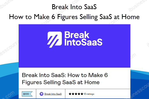 Break Into SaaS – How to Make 6 Figures Selling SaaS at Home How to Make 6 Figures Selling SaaS at Home – Break Into SaaS