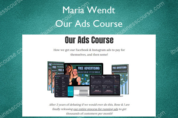 Maria Wendt – Our Ads Course Our Ads Course – Maria Wendt