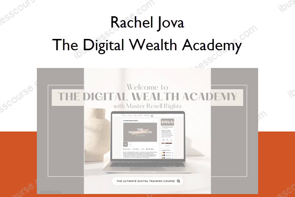 Rachel Jova – The Digital Wealth Academy The Digital Wealth Academy – Rachel Jova