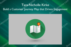 Build a Customer Journey Map that Drives Engagement – Tara-Nicholle Kirke