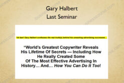 Last Seminar – Gary Halbert