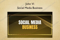 Social Media Business – John Vi