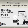 Lead Launch Campaign & Offer – Matthew Lakajev