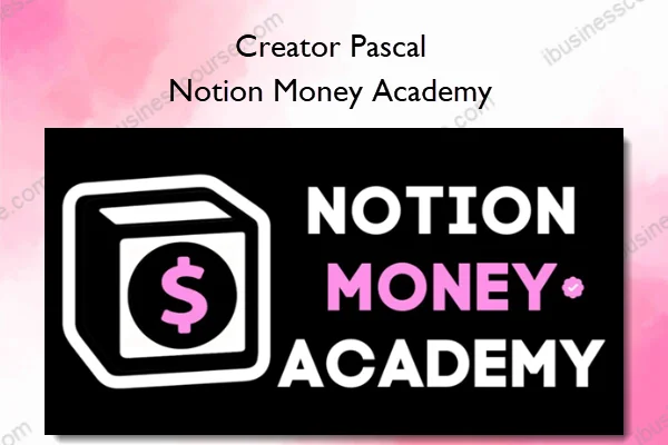 Creator Pascal – Notion Money Academy Creator Pascal – Notion Money Academy