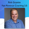 Fast Revenue Coaching 2.0 – Rob Goyette