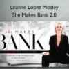 She Makes Bank 2.0 – Leanne Lopez Mosley