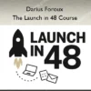 The Launch in 48 Course – Darius Foroux