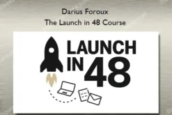 The Launch in 48 Course – Darius Foroux