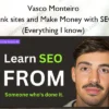 Vasco Monteiro – Rank sites and Make Money with SEO (Everything I know)
