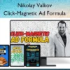 Click-Magnetic Ad Formula – Nikolay Valkov Nikolay Valkov – Click-Magnetic Ad Formula