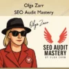 Olga Zarr – SEO Audit Mastery