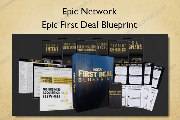 Epic Network – Epic First Deal Blueprint Epic Network – Epic First Deal Blueprint