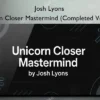 Josh Lyons – Unicorn Closer Mastermind (Completed Version)